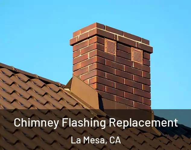  Chimney Flashing Replacement La Mesa, CA