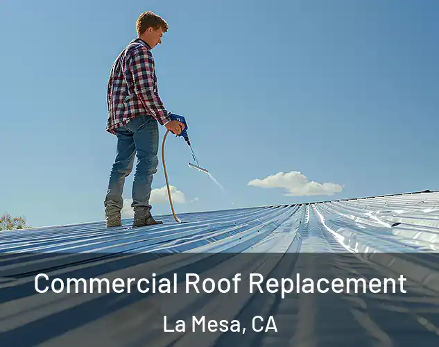  Commercial Roof Replacement La Mesa, CA