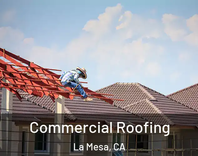  Commercial Roofing La Mesa, CA