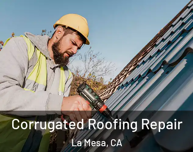 Corrugated Roofing Repair La Mesa, CA