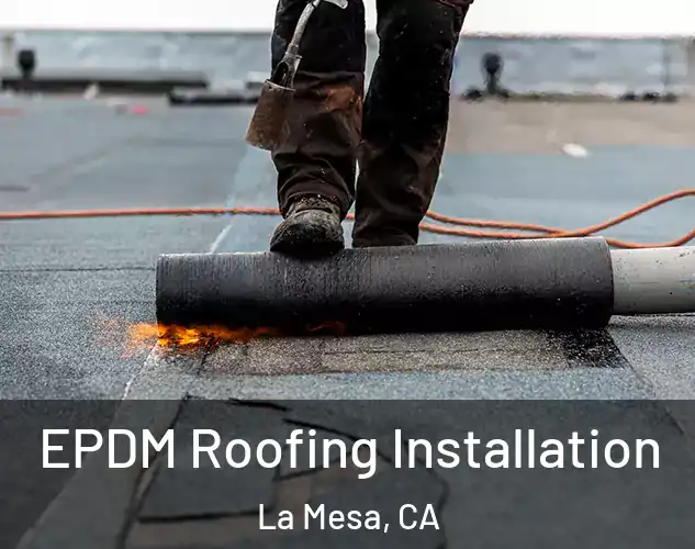  EPDM Roofing Installation La Mesa, CA