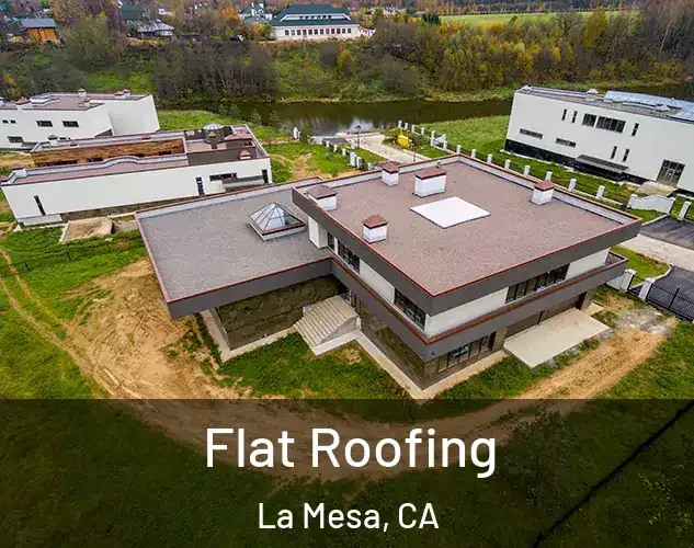  Flat Roofing La Mesa, CA