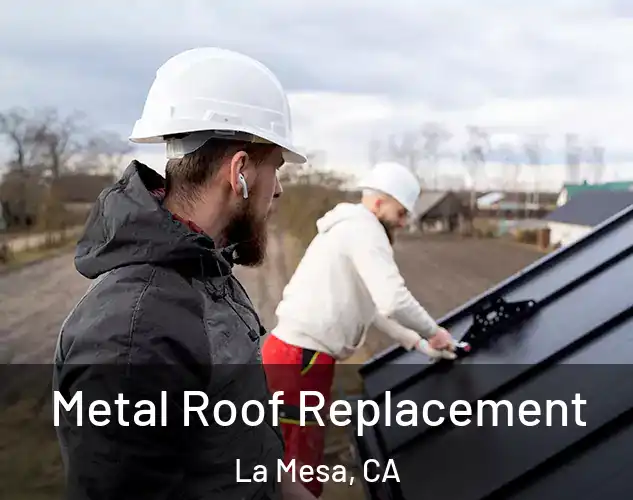  Metal Roof Replacement La Mesa, CA