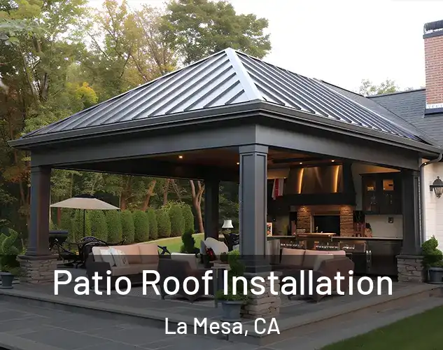  Patio Roof Installation La Mesa, CA