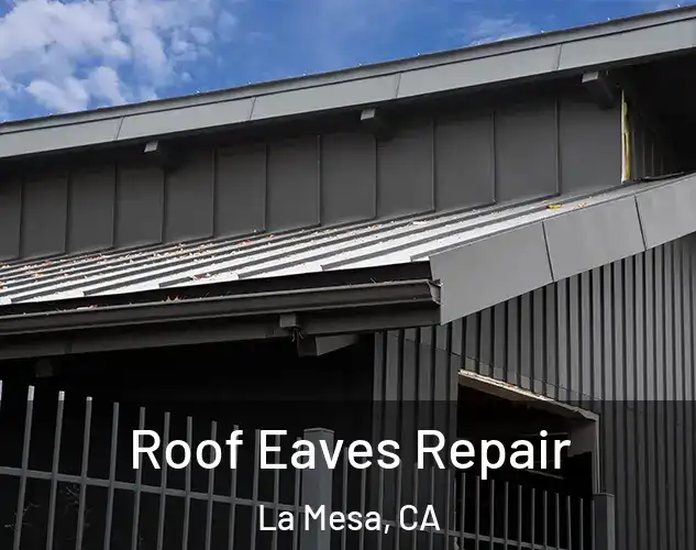  Roof Eaves Repair La Mesa, CA
