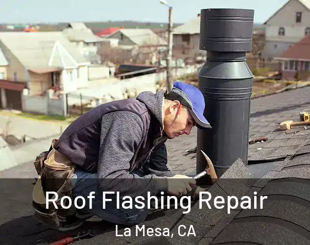  Roof Flashing Repair La Mesa, CA