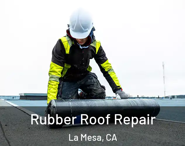  Rubber Roof Repair La Mesa, CA