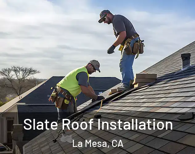 Slate Roof Installation La Mesa, CA