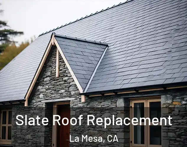  Slate Roof Replacement La Mesa, CA