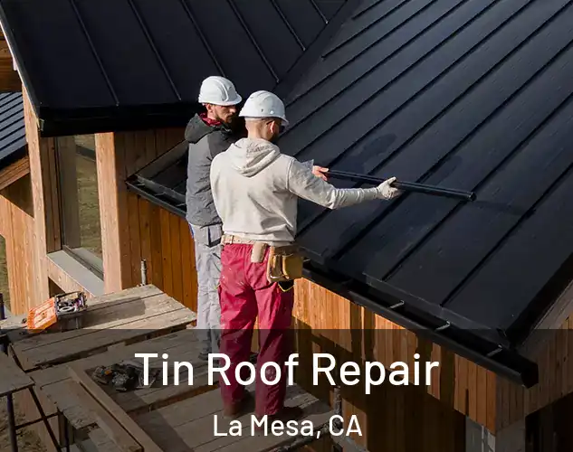  Tin Roof Repair La Mesa, CA